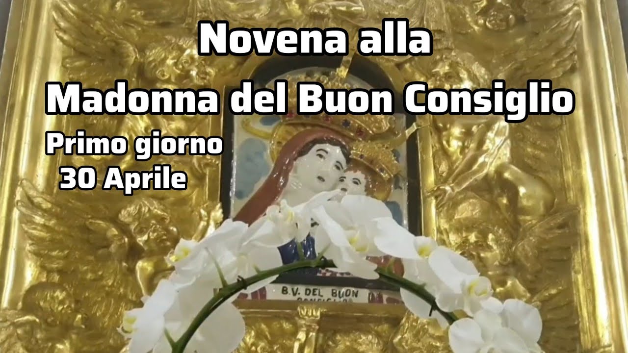 1° Giorno NOVENA ALLA MADONNA DEL BUON CONSIGLIO🌷 30 APRILE 2024 - YouTube