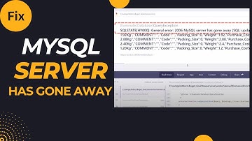 SQLSTATE[HY000] General Error 2006 MYSQL Server has gone away