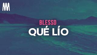 Blessd - QUÉ LÍO (Letra/Lyrics)