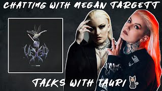 TALKS WITH TAURI | CHATTING WITH MEGAN TARGETT