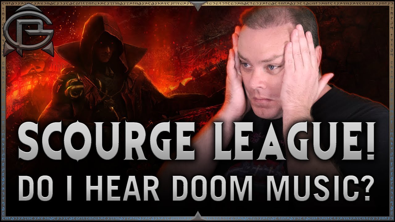 POE's SCOURGE LEAGUE Is Here! - Do I Hear Doom Music?