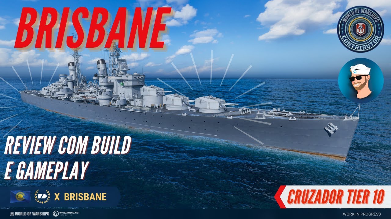 NOVO CRUZADOR TIER 10 BRISBANE Confira agora o Review com Build e Gameplay | World of Warships