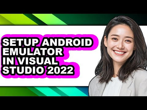 How to Setup Android Emulator in Visual Studio 2022 (full Guide)