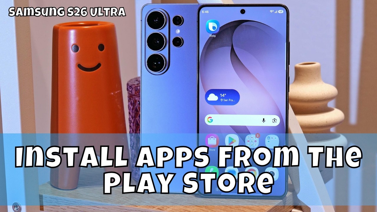 How to Install Apps From The Play Store Samsung Galaxy S26 Ultra - YouTube