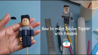 How to make cake topper Roblox with fondant