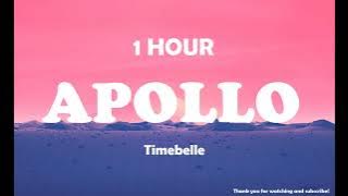 Timebelle - Apollo ( 1 Hour ) Tiktok 🎧