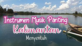 Instrumen Musik Panting Kalimantan I Menyentuh Jiwa