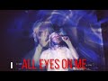 All Eyes On Me - Rendition from INSIDE