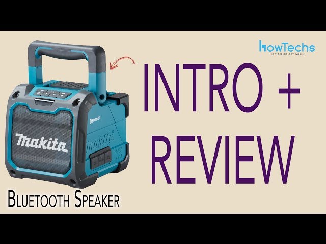 Forhandle modstand Fugtighed Makita Bluetooth Speaker Introduction and Review - YouTube