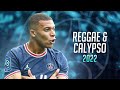 Kylian mbapp  reggae  calypso  russ millions x buni x yv  skills  goals 2022 