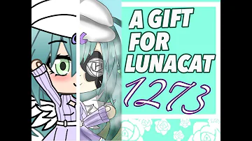 A Gift For LunaCat 1273 (Fan Art Winner~3rd place) 🎁