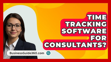 Time Tracking Software For Consultants? - BusinessGuide360.com