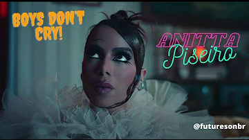 Anitta – Boys Don’t Cry - Piseiro