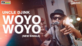 Uncle Djink - Woyo Woyo