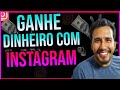 Como Ganhar Dinheiro com o Instagram sem Investir | Ganhar Dinheiro sem seguidores