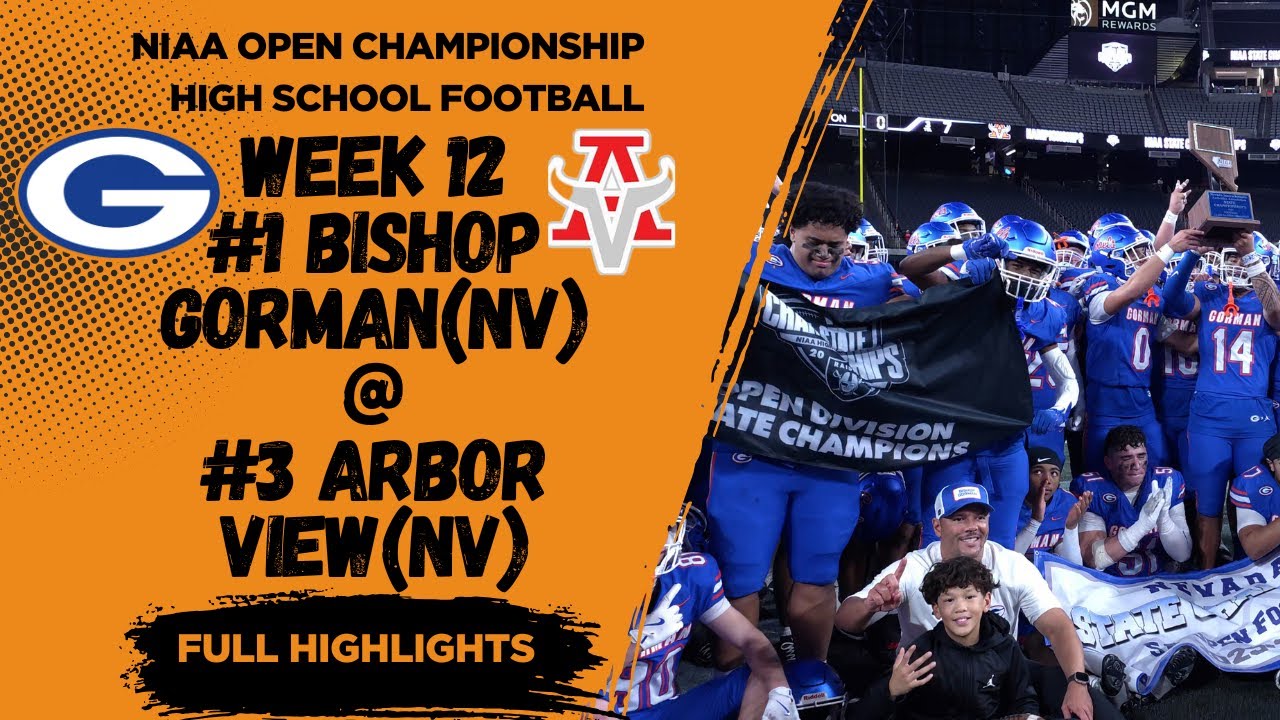 NIAA Open Championship #1 Bishop Gorman vs #3 Arbor View - Full Highlights