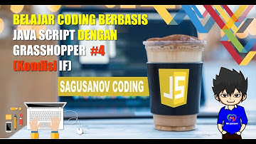 Belajar Coding Berbasis JS (Grasshopper #4 - IF Editor)