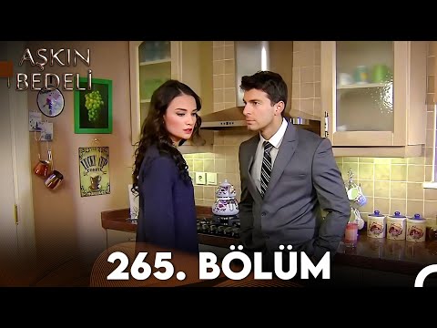 Aşkın Bedeli | 265. Bölüm Full İzle