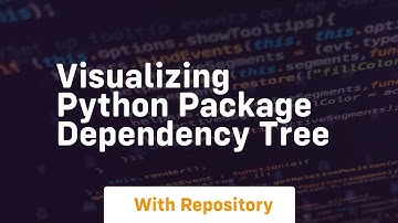 Visualizing python package dependency tree