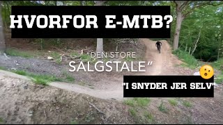 Hvorfor E-Mtb? Afsnit Den Store Salgstale