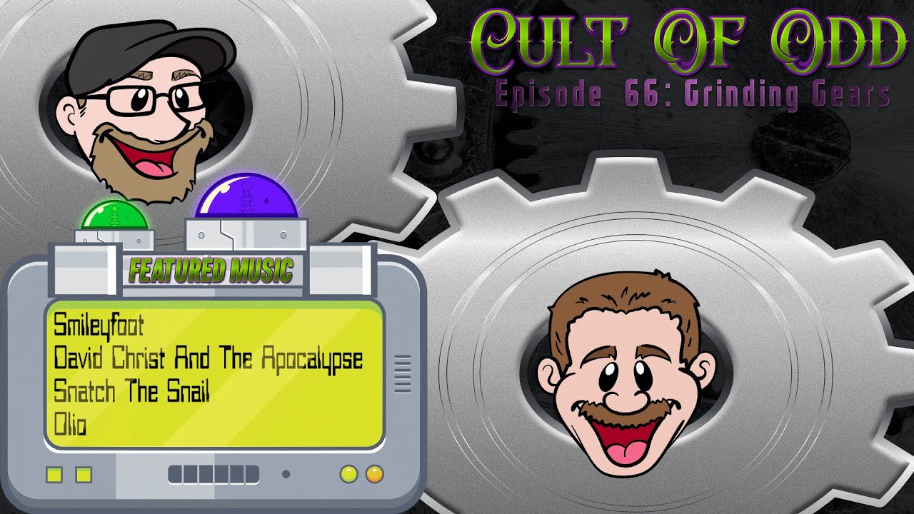 Cult Of Odd - Episode 66: Grinding Gears