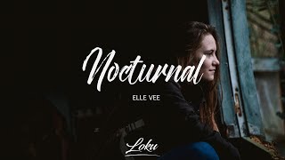 Elle Vee - Nocturnal (Lyrics) Resimi