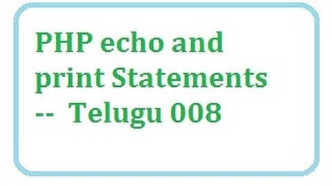 PHP echo and print Statements - Telugu 08-vlr training 0078