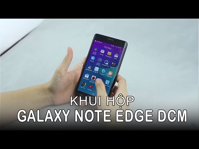 HoangHaMobile Mở hộp Samsung Galaxy Note Edge Docomo