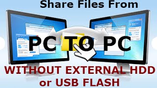 Transfer Files From PC to PC Without External Storage