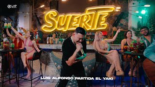 Luis Alfonso Partida &quot;El Yaki&quot; - Suerte (VIDEO OFICIAL)