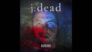 Shellshocked Radio Recommendations - J:dead - Harbour - harsh electronic / EBM Music