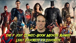 The 7 2017 comic book movies ranked least favorite to