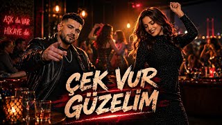 ÇEK VUR GÜZELİM 🔥 | Hakan.E