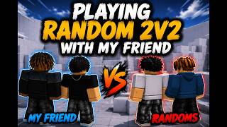 playing random 2v2 with friends