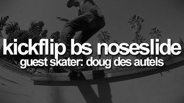 Kickflip BS Noseslide: Guest Skater - Doug Des Autels: First-Person Skateboarding.