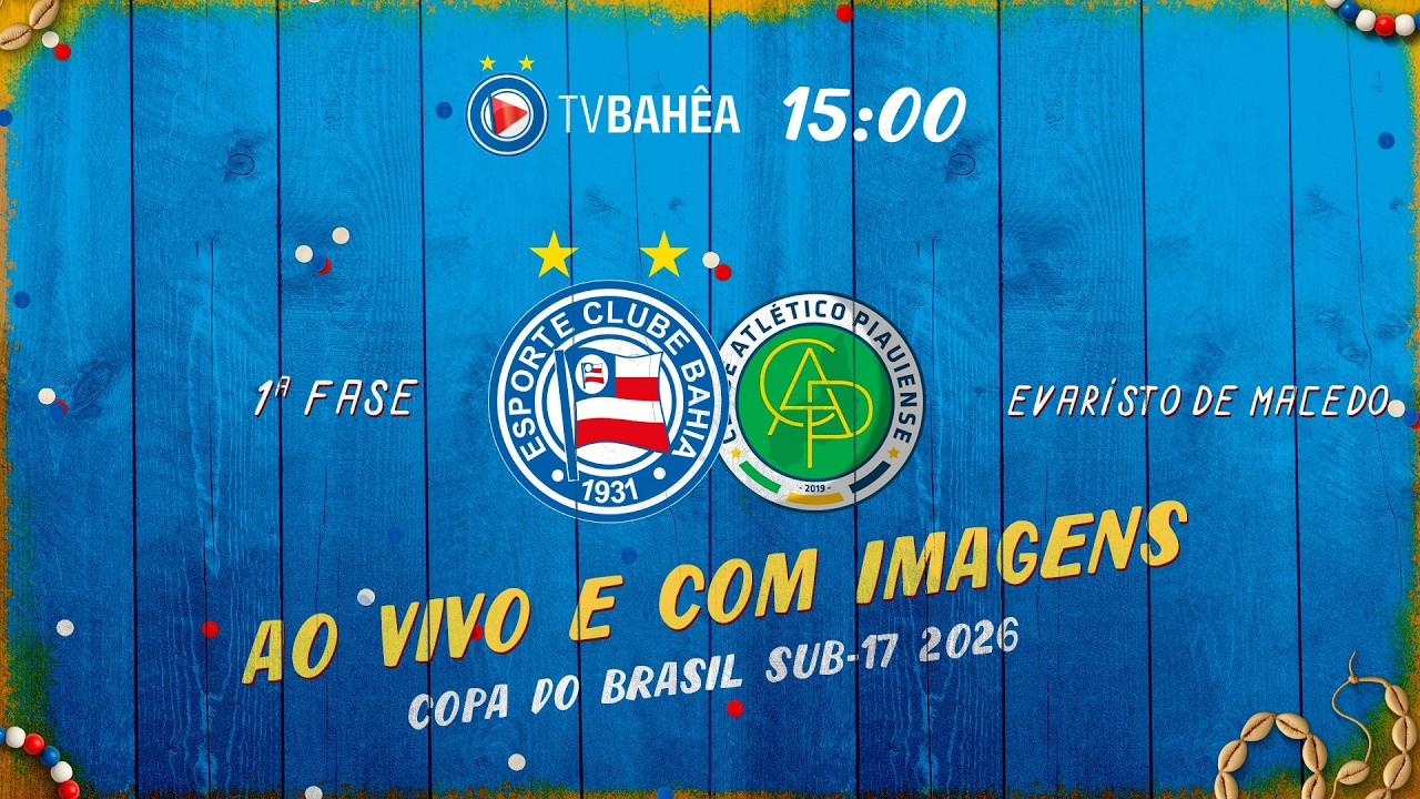 SUB 17 - BAHIA x ATLÉTICO/PI - AO VIVO E COM IMAGENS - COPA DO BRASIL (25/02/26)