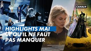 On regarde quoi en mai sur CANAL+ ?