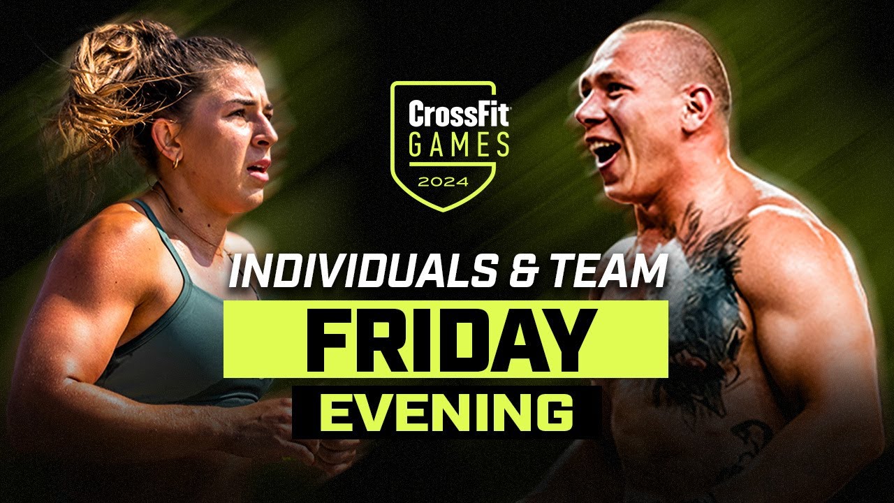 Friday Evening — 2024 CrossFit Games YouTube