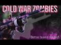 Cold War Zombies ~ Teams aren't the best