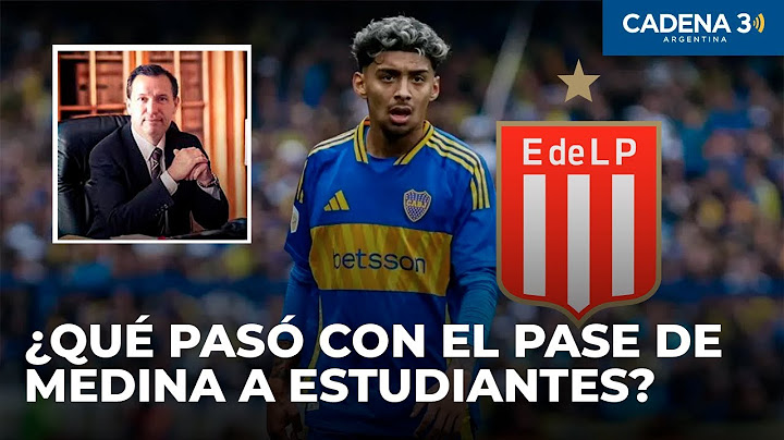POLÉMICA por el pase de MEDINA de BOCA a ESTUDIANTES: las CLAVES del caso | Cadena 3 Argentina