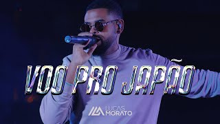 Lucas Morato - Voo Pro Japão  (Minha Versão 2 – Ao Vivo)