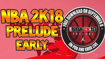 HOW TO GET NBA 2K18 THE PRELUDE EARLY ON XBOX AND PS4 TUTORIAL l MUST WATCH!!!!