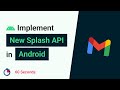 New splash api for android in 60 seconds