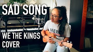 Video thumbnail of "Sad Song - We The Kings (Ukulele Cover)"