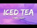 Young Nudy - ICED TEA (Lyrics)