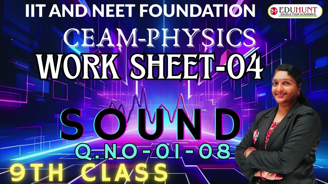 SOUND | WORK SHEET-04 | QS.NO -01-08 |  CEAM -PHYSICS | 9TH CLASS| #eduhunt