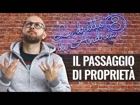 Il passaggio di proprietà, riparliamone! | Le Dritte di Andrea