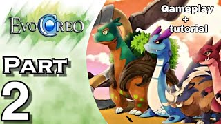 EVOCREO lite gameplay+tutorial (beginner's guide), part2 screenshot 5