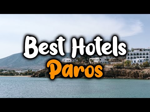 Best Hotels In Paros - For Families, Couples, Work Trips, Luxury & Budget