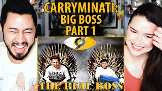 CARRYMINATI | Big Boss Part 1 | Reaction by Jaby Koay & Achara Kirk
